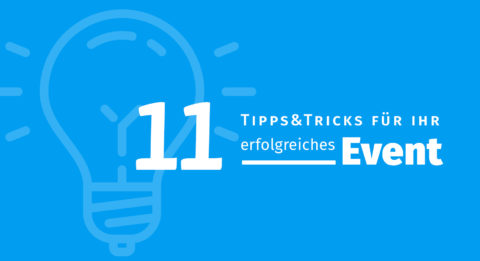 Tipps & Tricks für ein erfolgreiches Event