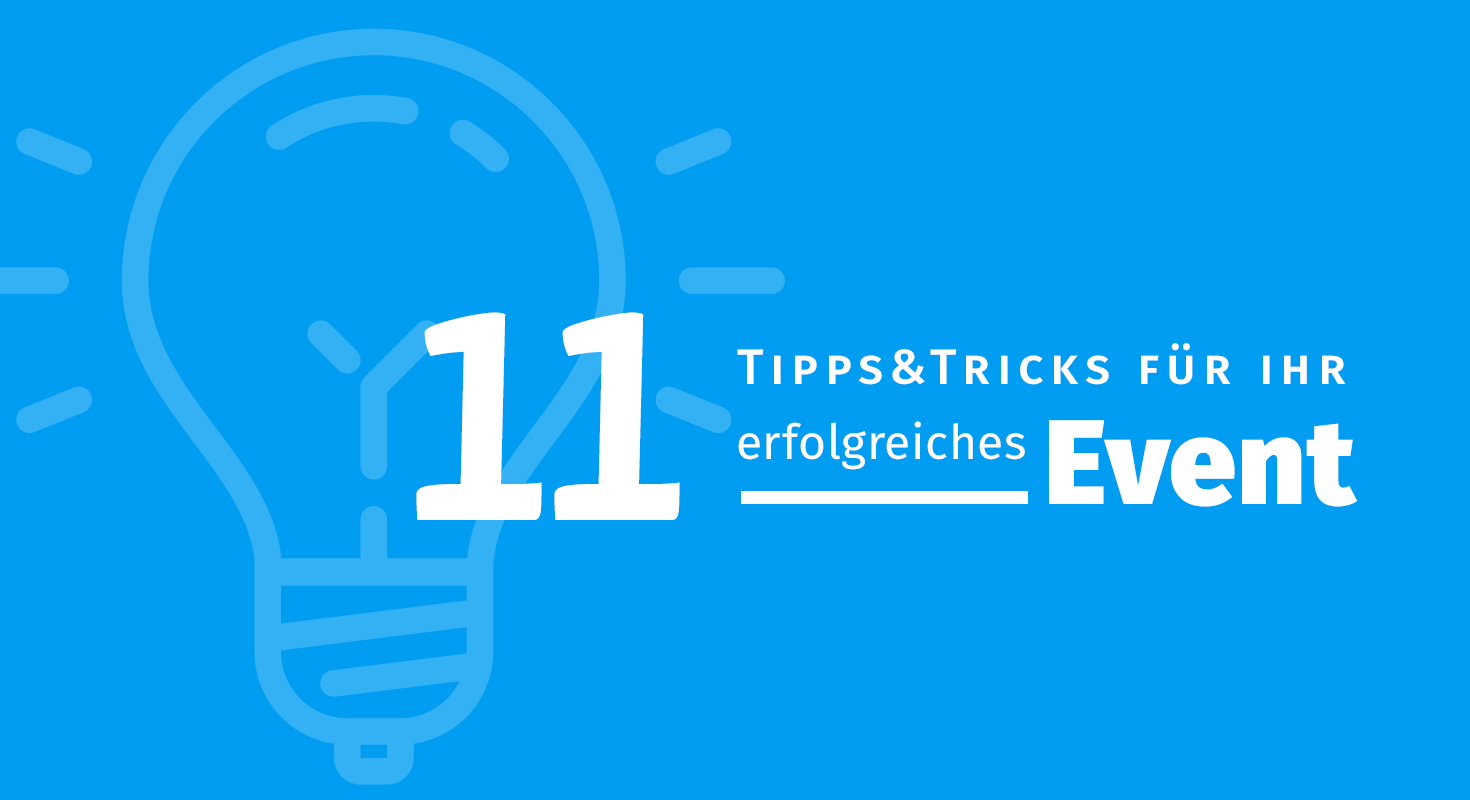 Tipps & Tricks für ein erfolgreiches Event