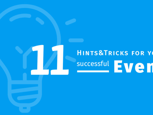 Hints&Tricks to make your successful events