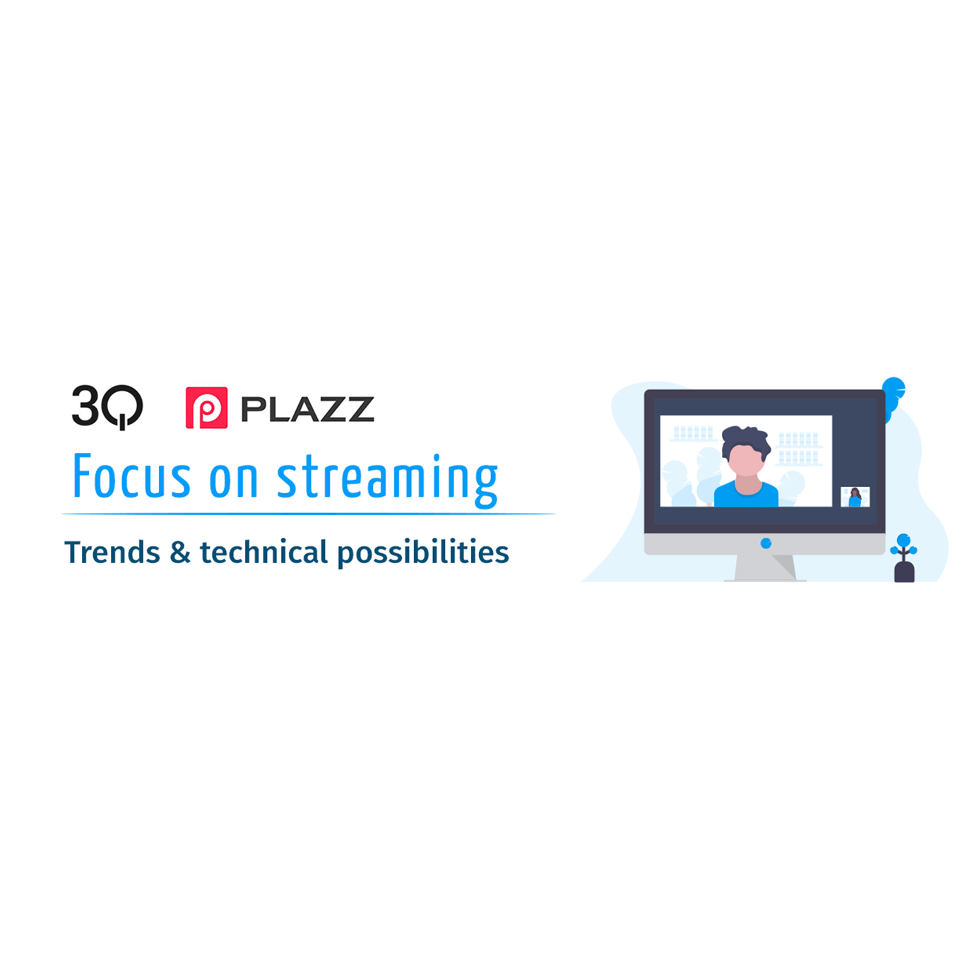 Focus on streaming